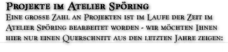 Projekte im Atelier Spöring